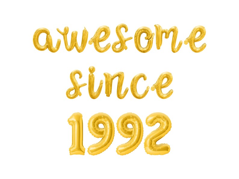 AWESOME SINCE 1992 Cursive Letter Balloon Banner - Gold, Rose Gold ...