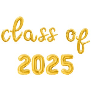 May include: Gold foil balloons spelling out "Class of 2025" on a white background.