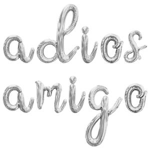 May include: Silver balloon letters spelling out "adios amigo" in a cursive font.