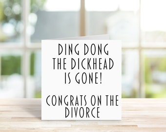 Divorce card, divorced, 2 Sizes, divorce congrats, funny, humour, Novelty Divorce Gift, Dickhead has gone.