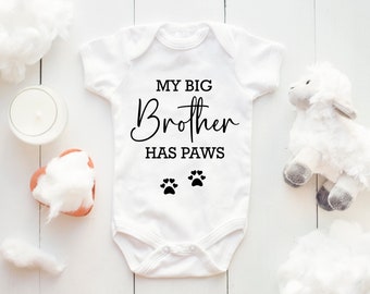 My Big Brother Has Paws -  Baby Vest - Baby Grow - Baby T-Shirt - Bodysuit -  Pet Gift Dog Cat Announcement