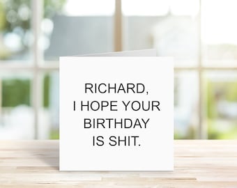 Personalised I Hope Your Birthday Is Shit Card - Funny Rude Birthday Card for Him or Her - Next Day Dispatch