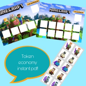 May include: Two printable Minecraft themed charts with blank squares for a token economy system. The charts feature the text "I am working for" and the Minecraft logo.  The charts are accompanied by a speech bubble that says "Token economy instant pdf!" and a set of 12 Minecraft character tokens.