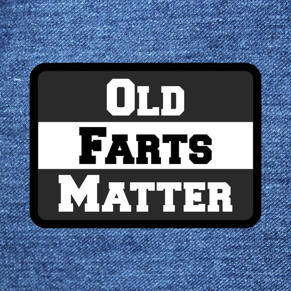 Old Farts Matter, Biker Patch, Funny, Sew On Patch, Iron On Patch - Printed Patch - 3.5" x 2.5" Rectangle