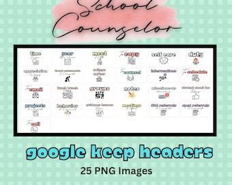 May include: A set of 25 Google Keep headers for school counselors. The headers are white with black text and icons. The headers include topics such as time, year, meet, copy, self care, duty, appreciation, college career, counsel, interventions, schedule, email, lunch bunch, groups, notes, miscellaneous, student check ins, projects, behavior, guidance lessons, meetings, 504 referrals, sped referrals, and call.