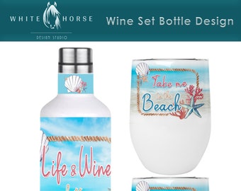 Life and Wine are better at the beach - Take me to the beach # 1 - Wine Set SUBLIMATION DESIGN