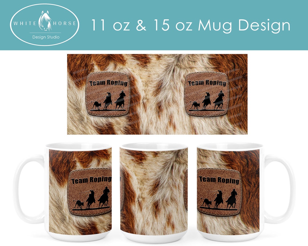 Cowhide Team Roping - 11 Oz and 15 Oz Mug SUBLIMATION DESIGNS - Etsy