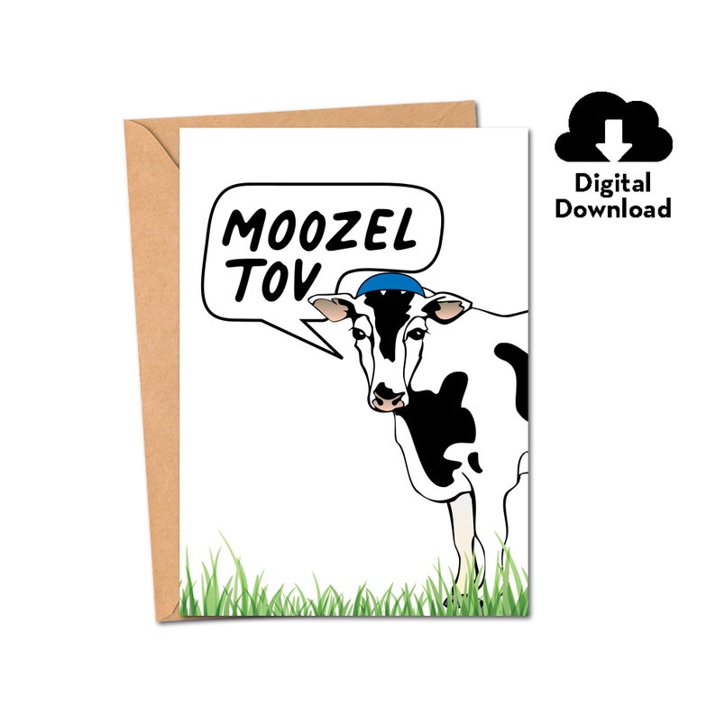 May include: A digital download of a greeting card featuring a cartoon cow wearing a blue yarmulke and a speech bubble that says "Moozel Tov".