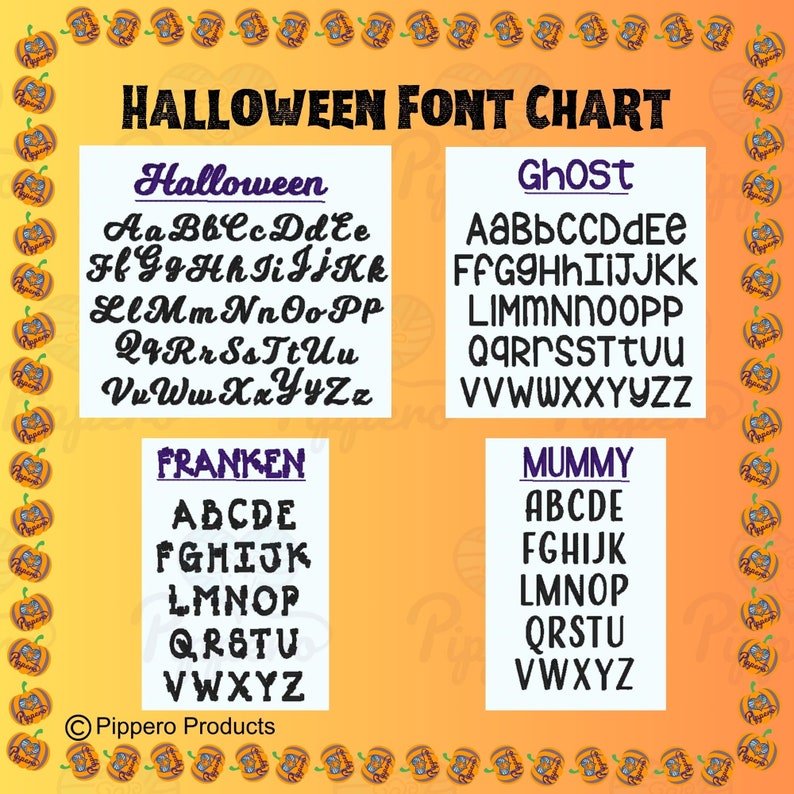 May include: A Halloween font chart with four different font styles: Halloween, Ghost, Franken, and Mummy. The fonts are displayed in uppercase and lowercase letters on a yellow and orange background with pumpkin borders.