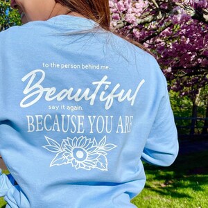 Dear Person Behind Me Sweatshirt, You Matter Sweatshirt, Mental Health Matters Sweatshirt, You Are Beautiful Enough Sweatshirt