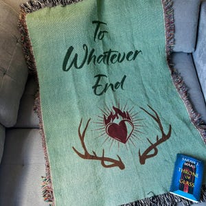 Licensed Throne of Glass Cozy Woven Blanket/ To Whatever End/ Sarah J Maas/ Aelin Galanthynius/ book lover Decor/ Throw Blanket/ Rustic Vibe