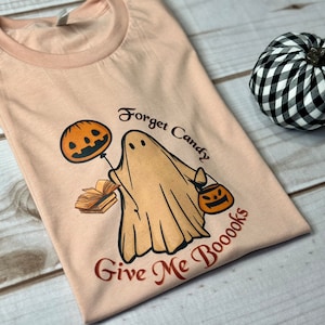 Vergiss Süßigkeit Gib mir Booooks Shirt, Herbstbuch Shirt, Buchliebhaber, Herbstbekleidung, Kürbisgewürz und Bücher Shirt, Herbst Shirt, Halloween Shirt