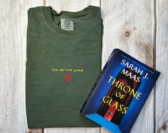 Licenciado Você não cede camiseta bordada, TOG, Sarah J Maas, coração de fogo, Aelin Galathynius, Rowan Whitehorn, Terrasen, para qualquer fim