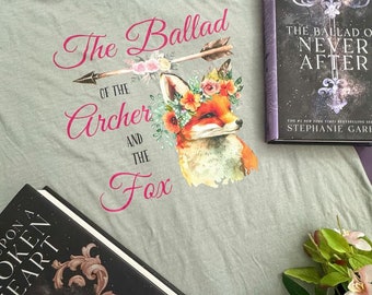 Ballad Of The Archer And The Fox shirt, Once Upon A Broken Heart, Gift for Book Lover, Stephanie Garber, Fantasy Book, Bookish Shirt