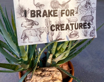 I Brake for Creatures bumper sticker - Southwest themed