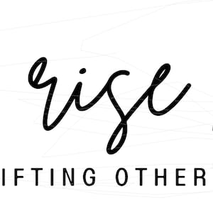 We Rise By Lifting Others PNG SVG Design