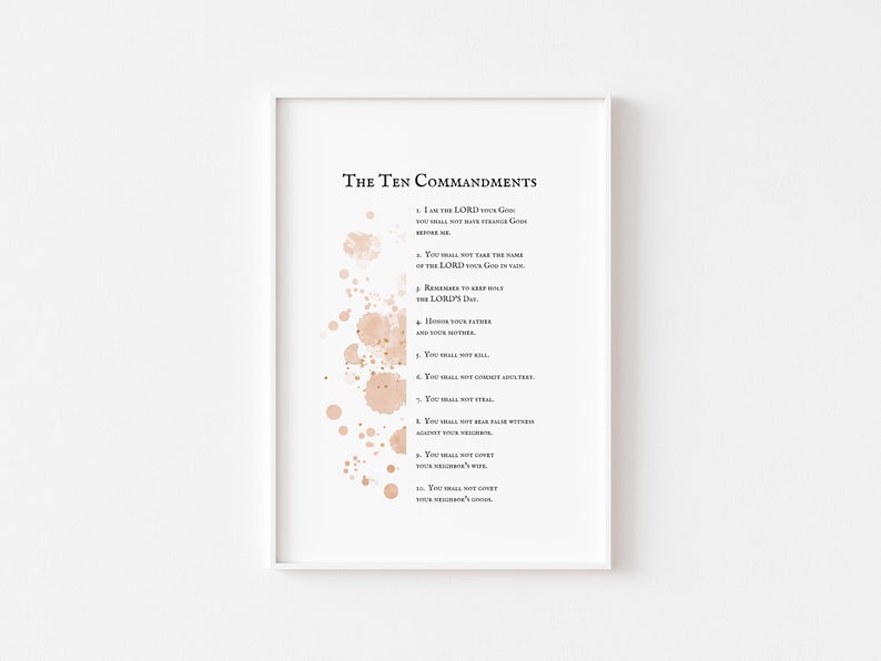 May include: A printable poster with a white background and a peach watercolor design. The poster features the text "The Ten Commandments" and lists the ten commandments in black text.