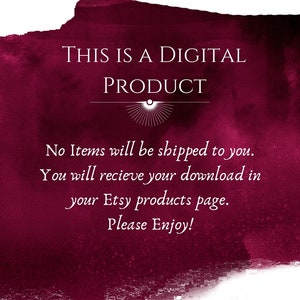 May include: A digital product announcement with a burgundy watercolor background. The text reads "This is a digital product. No items will be shipped to you. You will receive your download in your Etsy products page. Please Enjoy!"