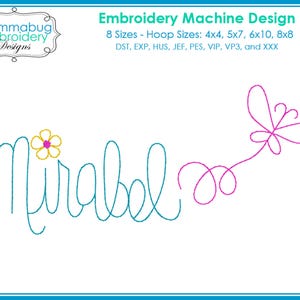 Puede incluir: Diseño de máquina de bordado para el nombre "Mirabel" con una mariposa y una flor. El diseño está disponible en 8 tamaños y en varios formatos, incluidos DST, EXP, HUS, JEF, PES, VIP, VP3 y XXX.