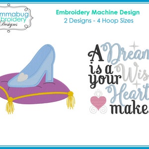 May include: Embroidery design featuring a glass slipper on a purple pillow and the text "A Dream is a Wish Your Heart Makes" in blue, gray, and pink.