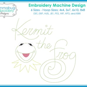Puede incluir: Un diseño de máquina de bordar con Kermit la Rana en escritura verde. El diseño incluye la cara de Kermit y las palabras "Kermit the Frog". La imagen también enumera varios tamaños de aro y formatos de archivo.