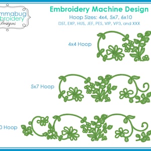 May include: Three embroidery designs of a green vine with flowers in different hoop sizes: 4x4, 5x7, and 6x10 inches. The designs are for embroidery machines and are available in various formats, including DST, EXP, HUS, JEF, PES, VIP, VP3, and XXX.