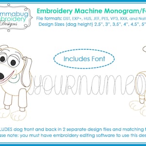 May include: An embroidery design featuring a cartoon dog with the text "yourname" in a cursive font. The design includes the dog's front and back views, and comes with a matching font. Design sizes range from 2.5" to 6" in height.
