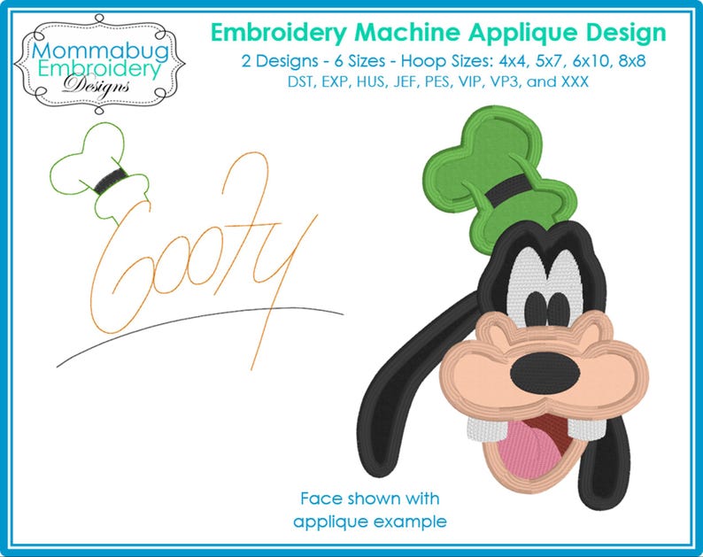 May include: Embroidery machine applique design featuring a cartoon character's face with a green hat and black ears. The word "Goofy" is written in a cursive font. The design includes the text "Embroidery Machine Applique Design" and "Mommabug Embroidery Designs."