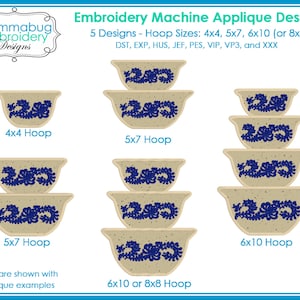 May include: An embroidery machine applique design featuring several bowls with blue floral patterns. The design includes various hoop sizes: 4x4, 5x7, and 6x10 inches. The image also displays the text "Embroidery Machine Applique Design".
