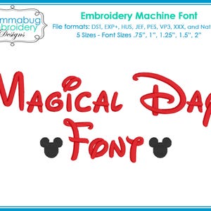May include: Red "Magical Day Font" text with black Mickey Mouse head icons. The image includes the text "Embroidery Machine Font" and file format information. Font sizes are .75", 1", 1.25", 1.5", and 2".
