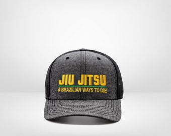Casquette de camionneur Jiujitsu BJJ Hat - Brazilian Ways to Die Design par Legitsu Apparel