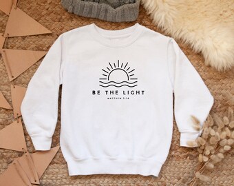 Sei das Licht, Kleinkindpullover, christliche Kindersweatshirts, Schrift-Sweatshirt, christliche Hemden, religiöses Hemd für Kinder, Bibelvers