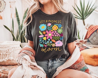Kindness Blooms T-Shirt: Boho Floral Graphic Tee