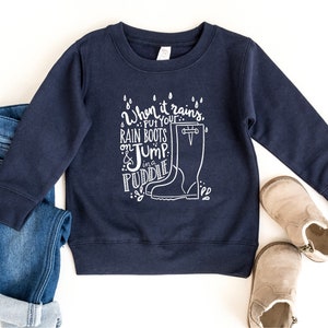 When it rains, toddler sweatshirt, kids graphic sweatshirt, toddler graphic tees, sweatshirt for kids, girls sweater, boys sweatshirt