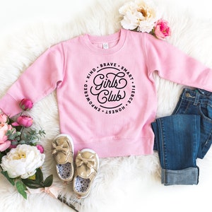 Girls club sweatshirt, toddler girl sweatshirt, girls sweater, girls empowerment, strong girls shirt, toddler girl gift, inspirational shirt