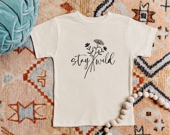 Stay wild, toddler shirt, little girls tshirt, flower graphic tee, girls graphic tee, wildflower shirt, kid shirt, flower shirt for girls