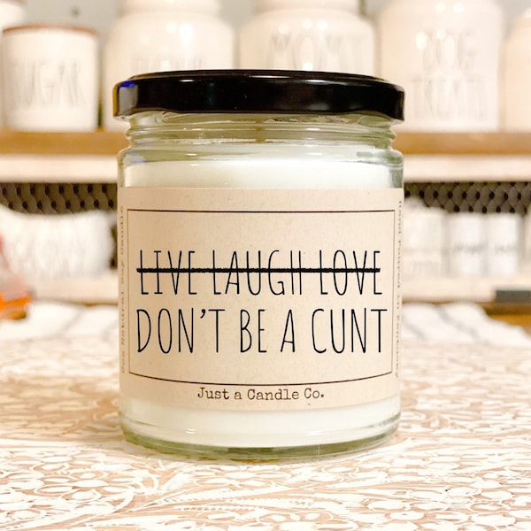 Don't Be A Cunt Candle Funny Candle Best Friend Gift Bestie Birthday Gift Soy Candle Funny Candles Funny Christmas Gift Gag Gift Snarky