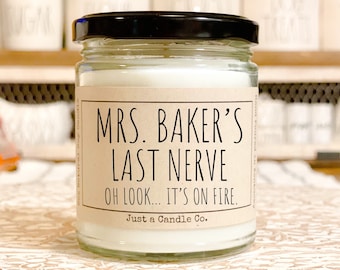 Funny Teachers Gift Teachers Last Nerve 9oz Soy Candle Funny Candle Funny Gift My Last Nerve Teachers Appreciation Week Christmas gift