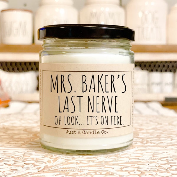 Funny Teachers Gift Teachers Last Nerve Funny Candle Back To School Gift Teachers Appreciation Week Christmas gift school supplies classroom