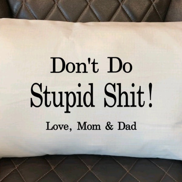Don't Do Stupid Shit Pillow 12" x 20" College Student Gift, Going Away Gift, Girls Boys College Dorm Decor, Polyester Lumbar