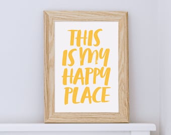 Wall Art - This Is My Happy Place Print - Typography Print - Minimalist Art