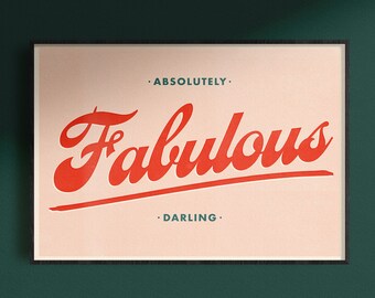 Home Print - Absolutely Fabulous Darling - Typography Print - Wall Art - Gallery Wall - For Home