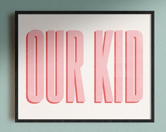 Baby Shower Gift - Our Kid Print - Typography - Gift for Sibling - Yorkshire Slang Print - Nursery Prints