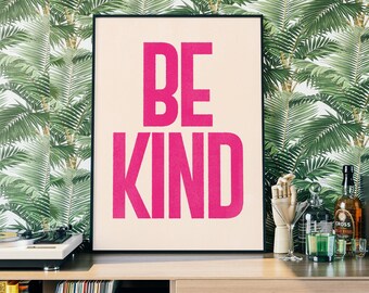 Inspirational Quote - Be Kind Print - Typography Poster - Positive Saying - Love Print