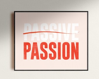 Passion Letterpress Print: Motivational Typography Poster