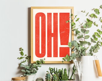 Typography Print - Oh! Poster - Bold Print - Minimalist Home Decor - Office Decor Ideas