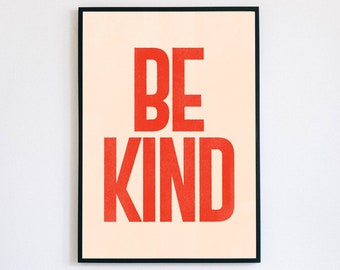 Positive Quote - Be Kind Print - Typography Poster - Inspirational Saying - Love Print