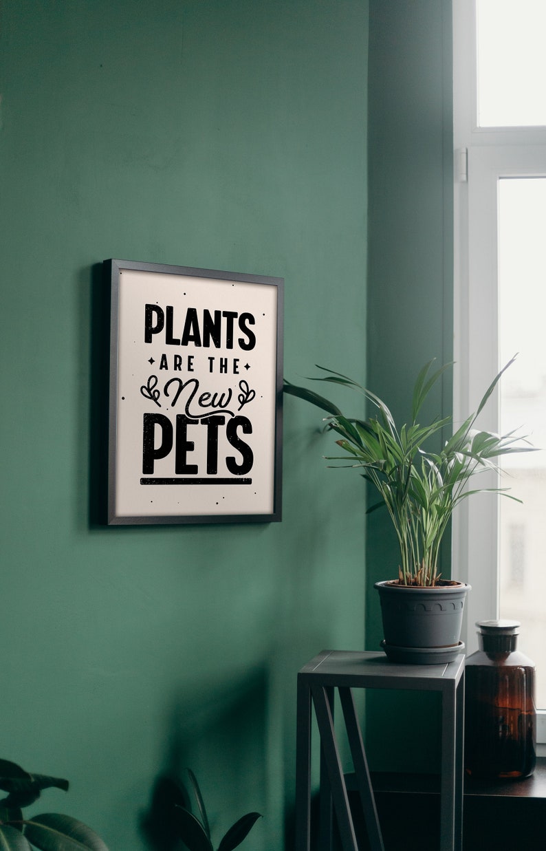 Black and White Plants Are The New Pets Print Typography Poster Plant Lover Gift Ideas Monochrome Art image 2