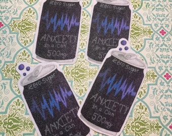 Anxiety In A Can Energy Drink Glitter Sticker