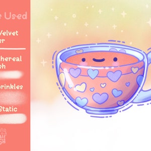 May include: Illustration of a cute teacup with a smiling face and heart designs. The cup is filled with a reddish-orange liquid. The image also includes text that says "Brushes Used" and lists brush types like "Kawaii Velvet Liner".